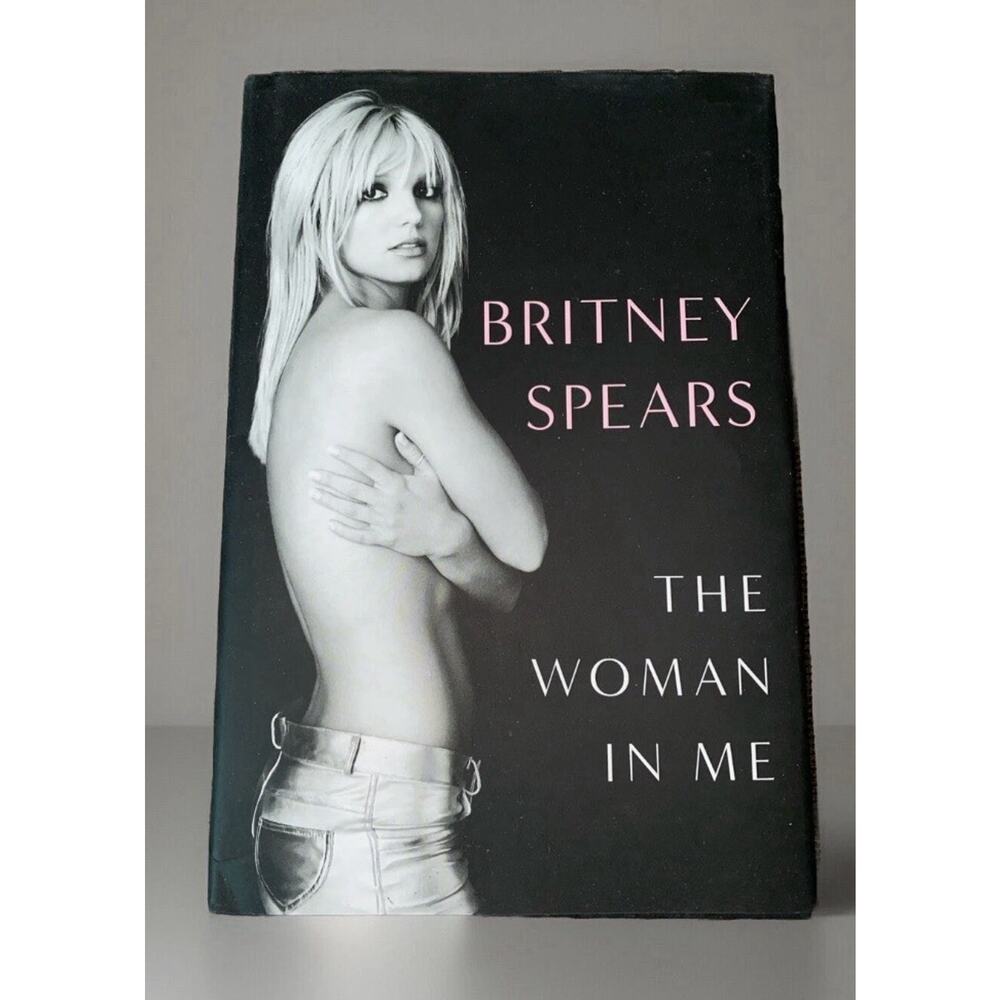 The Woman in Me By Britney Spears (2023, Hardcover, 1st /1st) With Dust Cover